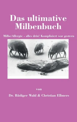Das ultimative Milbenbuch - Sachbuch zum besseren Allergieverständnis Bild: Das ultimative Milbenbuch - Sachbuch zum besseren Allergieverständnis