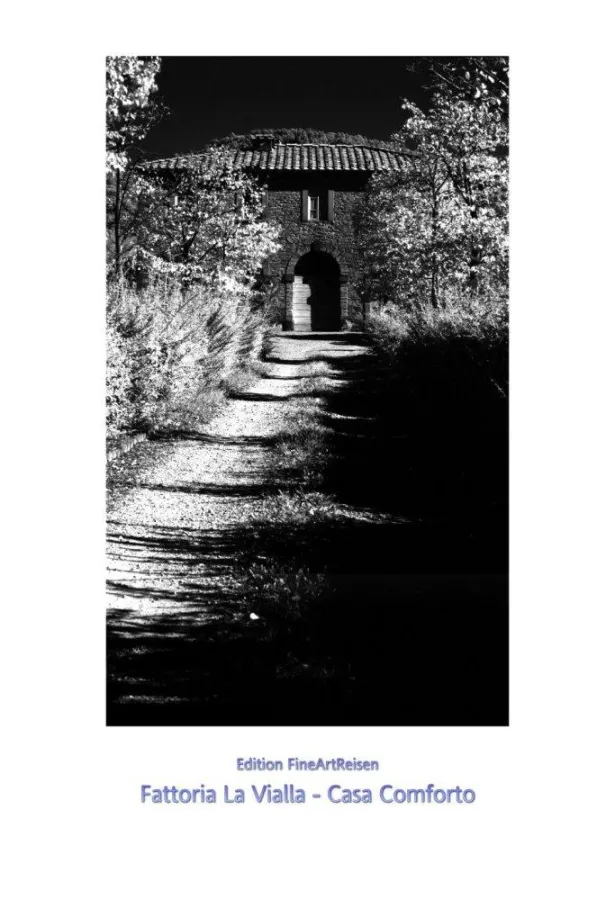 Edition FineArtReisen Fattoria La Vialla - Casa Comforto