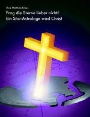 Bild: Frag die Sterne lieber nicht - Ein Star-Astrologe wird Christ
