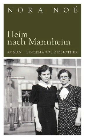 Bild: Nora Noé: Heim nach Mannheim