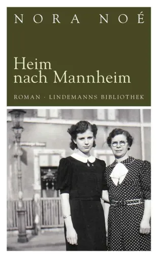 Nora Noé: Heim nach Mannheim Bild: Nora Noé: Heim nach Mannheim