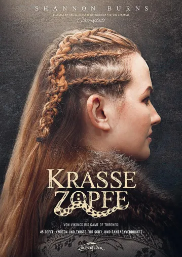 Bild: Neuerscheinung: Zauberfeder bringt das Fantasy-Frisurenbuch »Krasse Zöpfe« heraus