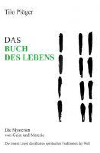 Bild: DAS BUCH DES LEBENS - Sachbuch über die gemeinsamen Grundsätze aller spirituellen Traditionen