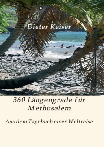 Bild: 360 Längengrade für Methusalem - Aus dem Tagebuch einer Weltreise