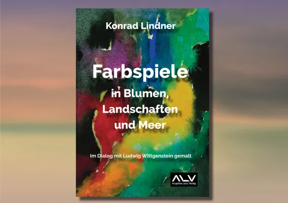 "Farbspiele in Blumen, Landschaften und Meer" von Konrad Lindner neu erschienen Bild: "Farbspiele in Blumen, Landschaften und Meer" von Konrad Lindner neu erschienen