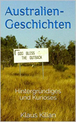 Neu auf dem Buchmarkt: AUSTRALIEN-GESCHICHTEN Bild: Neu auf dem Buchmarkt: AUSTRALIEN-GESCHICHTEN