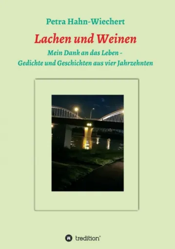 Bild: Lachen und Weinen - Mein Dank an das Leben - Gedichte und Geschichten aus vier Jahrzehnten