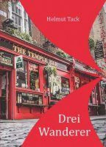 Drei Wanderer - Anregende Erzählungen Bild: Drei Wanderer - Anregende Erzählungen