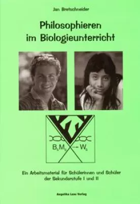 Bild: Philosophieren im Biologieunterricht. Ein Arbeitsmaterial für Schülerinnen und Schüler der Sek. I und II