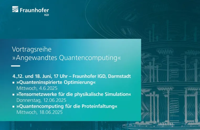 Bild: Vortragsreihe am Fraunhofer IGD zeigt Anwendungen des Quantencomputings