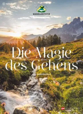 Bild: Die Katalog - Trilogie von Österreichs Wanderdörfern - Intensive Begegnungen mit der Natur und den Elementen