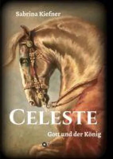 Bild: Celeste - Gott und der König - Ungewöhnliche Geschichte einer Frau, die in der Französischen Revolution kämpft