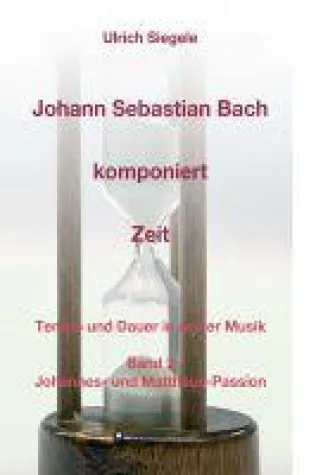 Bild: Johann Sebastian Bach komponiert Zeit - Tempo und Dauer in der Musik des Meisterkomponisten
