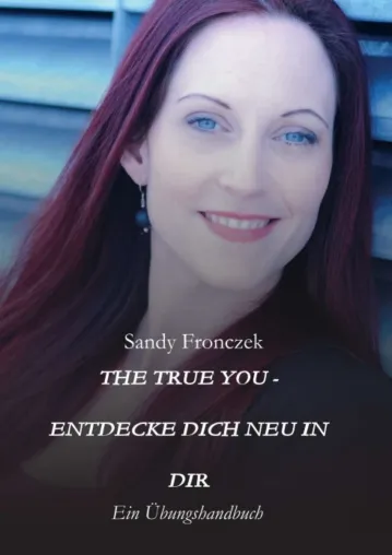 Bild: THE TRUE YOU - ENTDECKE DICH NEU IN DIR - Ein inspirierendes Übungshandbuch