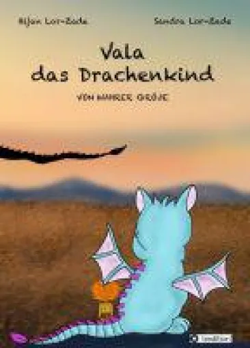 Bild: Vala, das Drachenkind - liebevoll gestaltetes Kinderbuch über Freundschaft, Mut und das Anderssein