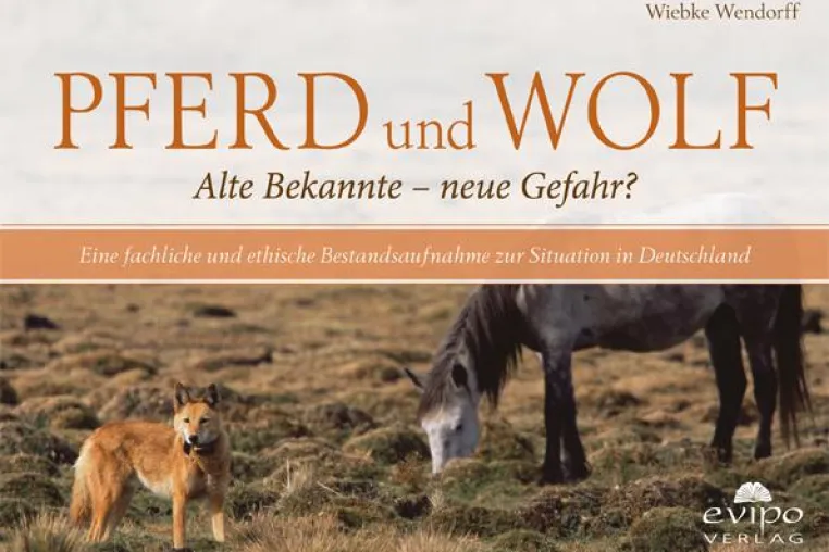 Bild: Neuerscheinung: Pferd und Wolf | Alte Bekannte – neue Gefahr?