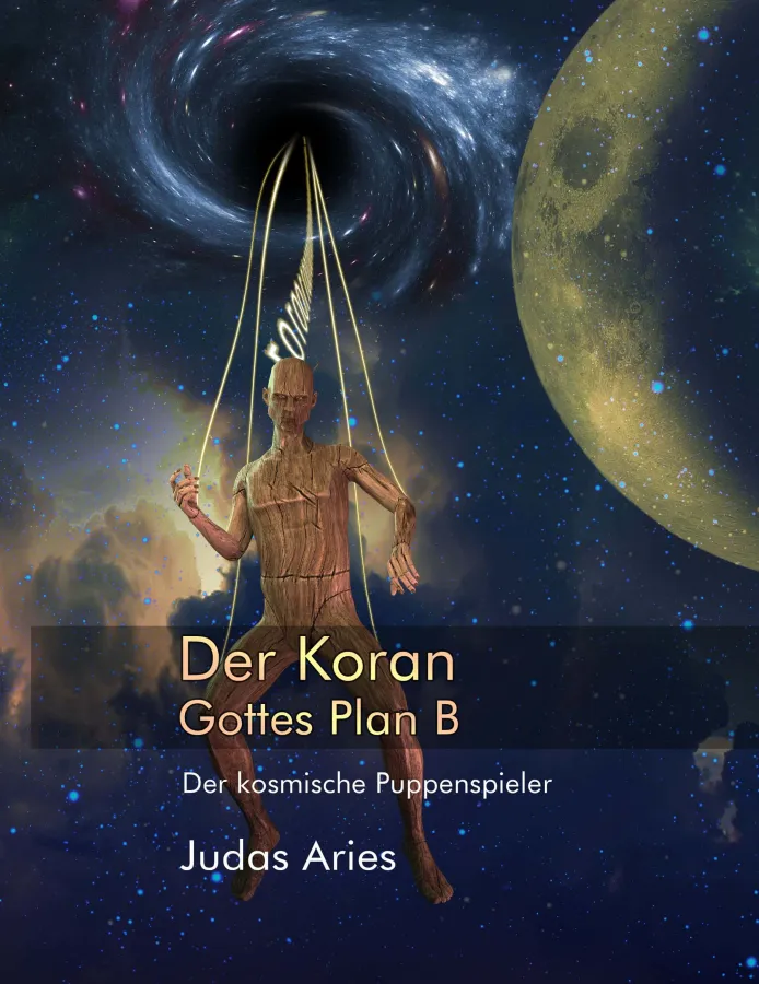 Der Koran: Gottes Plan B - Der kosmische Puppenspieler (© Hubert Berghaus)