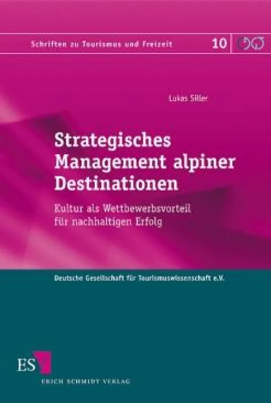 Strategien für alpine Destinationen: der Kulturtourismus zwischen Ressourcen, Markt und Netzwerken