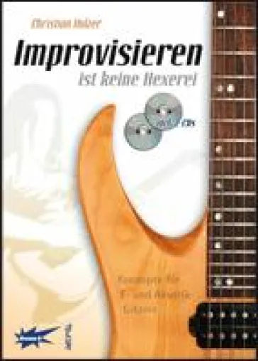 Bild: „Improvisieren ist keine Hexerei“ – neues Gitarren-Lehrbuch mit 2 CDs im Vertrieb von Tunesday Records
