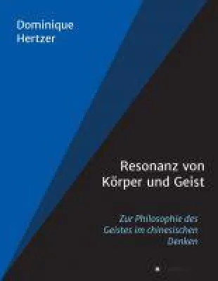 Bild: Resonanz von Körper und Geist - das philosophische Werk zeigt einen Blick auf chinesische Medizin