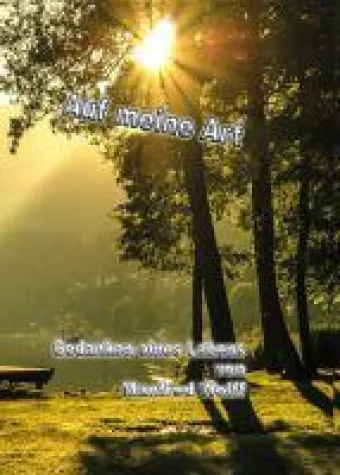 Bild: Auf meine Art - Ketzerische und traumhafte Zeitreise