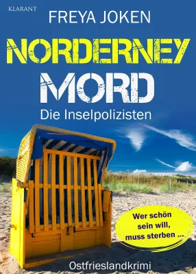 Bild: Neuerscheinung: Ostfrieslandkrimi "Norderney Mord" von Freya Joken im Klarant Verlag