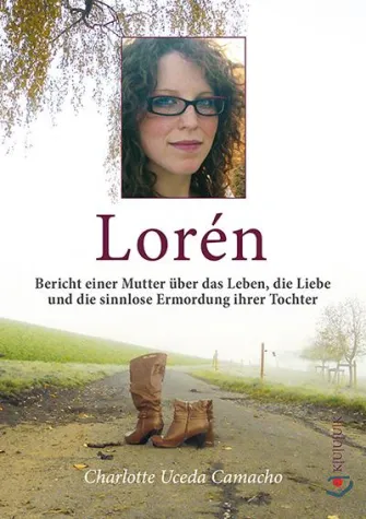 Bild: Eine Mutter schreibt ein Buch über ihre tote Tochter Lorén, Opfer eines Verbrechens