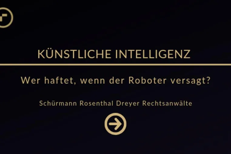Bild: Künstliche Intelligenz – wer haftet, wenn ein Roboter versagt?