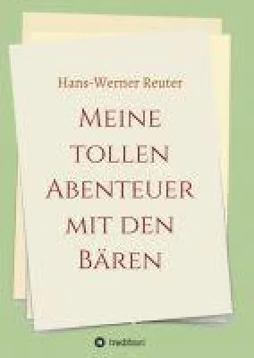 Bild: Meine tollen Abenteuer mit den BÄREN - Von einer wunderbaren Freundschaft zwischen Bären und einem Jungen