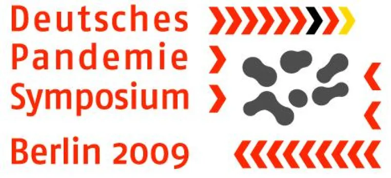 Deutsches Pandemie Symposium Berlin 2009 am 13. und 14. März 2009 Bild: Deutsches Pandemie Symposium Berlin 2009 am 13. und 14. März 2009