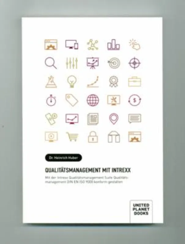 ?Qualitätsmanagement mit Intrexx?, Dr. Heinrich Huber (ISBN: 978-3-935823-91-3, 152 Seiten, 24,90