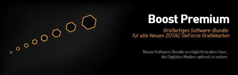 Bild: Neues ZOTAC Boost Premium Software-Bundle erlaubt es Nutzern, die neuen digitalen Medien optimal zu nutzen