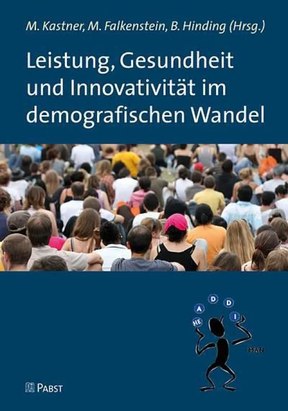 Kastner, Falkenstein, Hinding (Hg.) Leistung, Gesundheit und Innovativität im demografischen Wandel