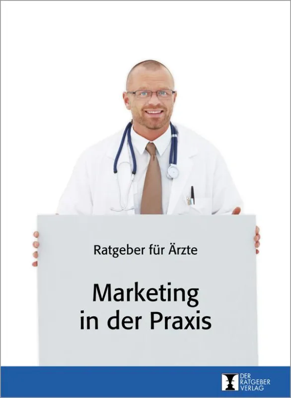 Ratgeber für Ärzte: Marketing in der Praxis