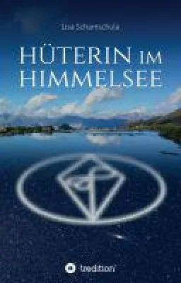 Bild: Hüterin im Himmelsee - ein packender Roman setzt sich mit der Ordnung in der Natur auseinander