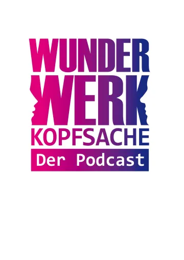 Bild: Wunderwerk Kopfsache - Denk Dir die Welt wie sie Dir gefällt