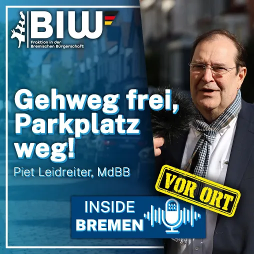 Bild: Gehweg frei, Parkplatz weg! Podcast INSIDE BREMEN vor Ort im Bremer Flüsselviertel 