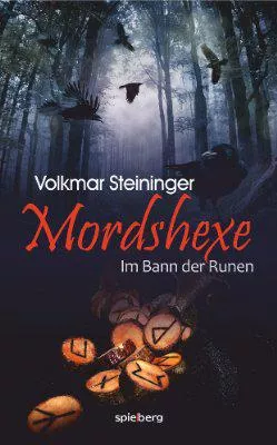 Buchneuerscheinung: 'Mordshexe – Im Bann der Runen' Bild: Buchneuerscheinung: 'Mordshexe – Im Bann der Runen'