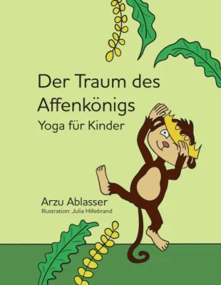 Bild: Der Traum des Affenkönigs - Ein Yoga-Buch für Kinder