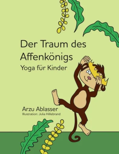 Bild: Der Traum des Affenkönigs - Ein Yoga-Buch für Kinder