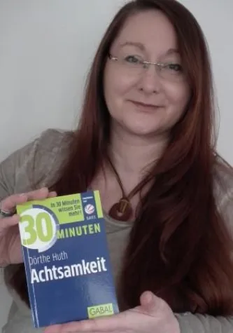 Bild: 30 Minuten Achtsamkeit - Das Buch für innere Ruhe und äußere Gelassenheit von Dörthe Huth