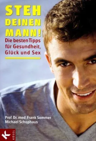 Institut50plus: »Steh deinen Mann – Tipps für Gesundheit, Glück und Sex« Bild: Institut50plus: »Steh deinen Mann – Tipps für Gesundheit, Glück und Sex«