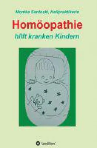 Bild: Homöopathie - Ratgeber zeigt Behandlungsmöglichkeiten für kranke Kinder	 auf
