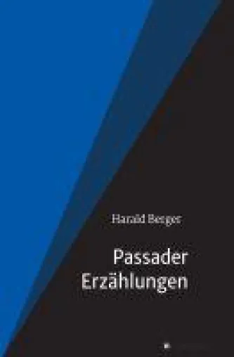 Passader Erzählungen - neues Buch präsentiert eine ungewöhnliche Liebesgeschichte Bild: Passader Erzählungen - neues Buch präsentiert eine ungewöhnliche Liebesgeschichte