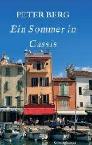Bild: Ein Sommer in Cassis - origineller Kriminalroman führt uns nach Südfrankreich