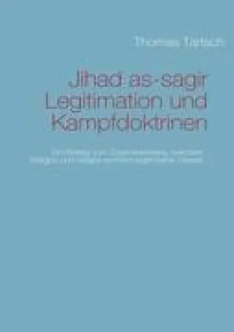 Bild: Ghihad as-sagir. Legitimation und Kampfdoktrinen