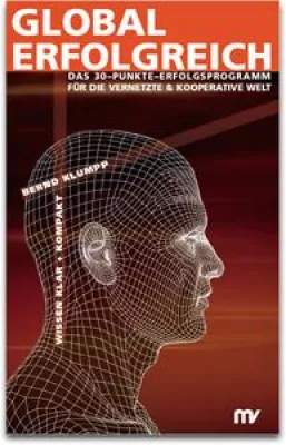 Bild: Buchneuerscheinung: GLOBAL ERFOLGREICH - Das 30-Punkte-Erfolgs­programm für die vernetzte, kooperative Welt