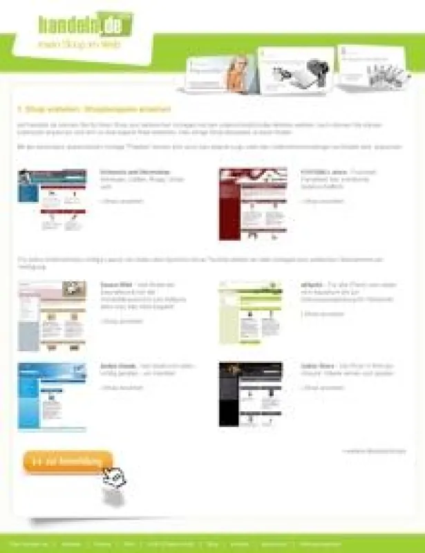 Shopbeispiele bei handeln.de unter: http://www.handeln.de/shopbeispiele