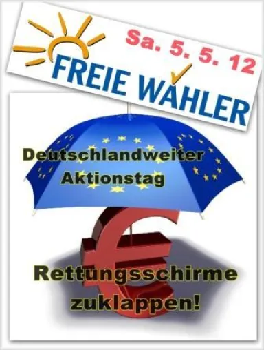 Bild: FREIE WÄHLER mobilisieren für AKTIONSTAG gegen Rettungschirm - Bundesweiter Protest nimmt Gestalt an