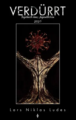 Bild: VERDÜRRT - Das Tagebuch eines Jugendlichen aus dem Jahr 2020